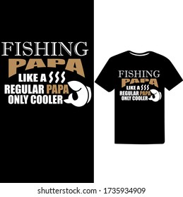 Fishing Papa Like a Regular Papa Only cooler-Fishing Papa t-shirt design.