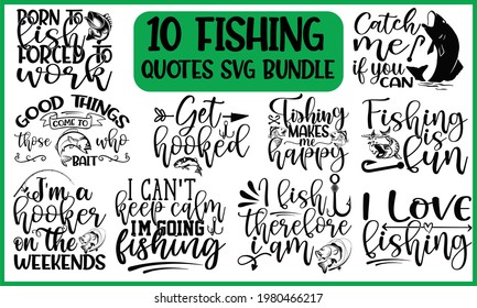 Fishing quote svg Design, Fishing Lovers, Funny Fishing, Typography Lettering Design, Printing for T shirt, Poster, Banner, Mug Etc., Vector Illustration. svg