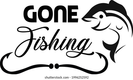 Fishing Quote, Typography for print or use as poster, card, flyer or T Shirt