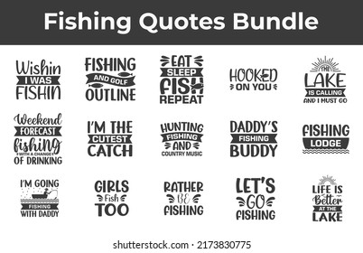 Fishing Quotes Cut Files Designs Bundle. Fishing quotes cut files, Fishing quotes t shirt designs, Fisherman cut files, Fisherman saying eps files.