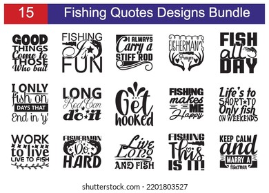 Fishing  Quotes SVG Cut Files Designs Bundle. Fishing quotes SVG cut files, Fishing   quotes t shirt designs, Saying about Fishing  . svg