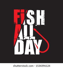 Fishing Quotes T shirt Design. Eps 10