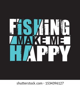 Fishing Quotes T shirt Design. Eps 10