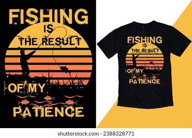 Fishing is the result of my patience || Fishing t-shirt design || Typography and retro vintage style || fishing vector and resources. 