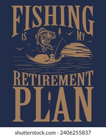 Fishing Retirement Plan is Fishing Mens Fisherman T Shirt