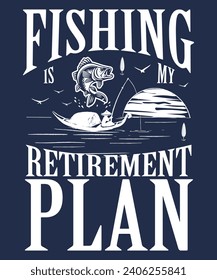 Fishing Retirement Plan is Fishing Mens Fisherman T Shirt