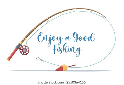 Fishing rod with hook and bobber. Fishing poster with wording Enjoy a good fishing isolated vector illustration