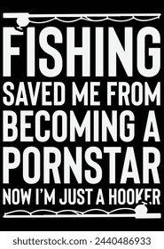 Fishing Saved Me From Becoming eps cut file for cutting machine