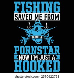 Fishing Saved Me From Becoming A star t-shirt design for fishing lovers