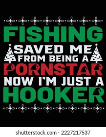 fishing saved me ugly christmas t-shirt design