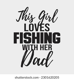 Fishing Shirt This Girl Loves Fishing With Her Dad Gift Tee