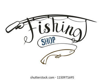 Fishing shop. Handwriting text. Vector illustration Angling