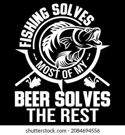 La pesca resuelve la mayor parte de mi cerveza y resuelve el resto del diseño de camisetas