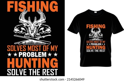 fishing solves most of my problem hunting solve the rest