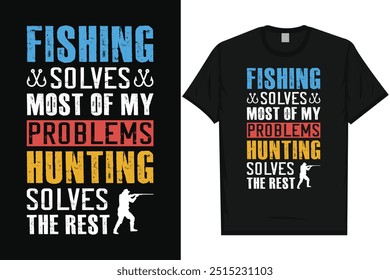 La pesca resuelve la mayoría de mis problemas La caza resuelve el resto La pesca pescador Pesca pesca pesca pesca vintage tipografía gráficos diseño de camiseta