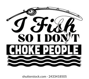 Fishing Svg,Fishing Quote Svg,Fisherman Svg,Fishing Rod,Dad Svg,Fishing Dad,Father's Day,Lucky Fishing Shirt,Cut File,Commercial Use svg