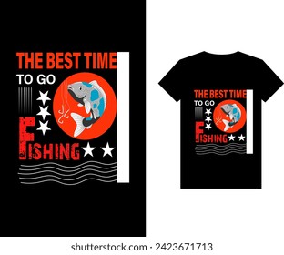 Fishing T shirt design. best time to go fishing, fishing sell T shirt ,creative and minimal t shirt design