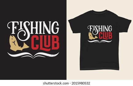 Fishing T Shirt Design " Fishing club "