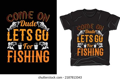 Fishing t shirt design.  Daddy loves fishing,  water fishing , more fishing , 