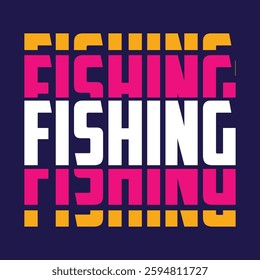 Fishing – FISHING T – Shirt Design, Printable Sublimation Design..The Best Fishing T-shirt Image Vector.Typography Fishing Tees.