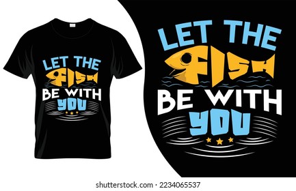 fishing T Shirt Design. these fishing t shirt would be the best deal for anyone.