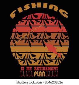 Fishing T Shirt Design And Vector Illustration. 