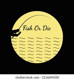 Fishing T Shirt Design And Vector Illustration. 