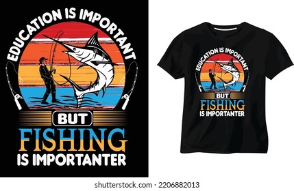 Fishing T shirt design vector illustration, Poster, Trendy T-shirt, typography vintage