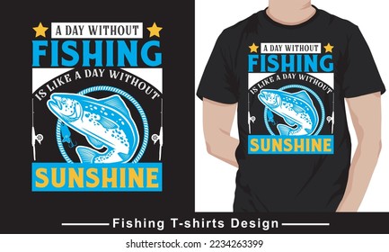 Fishing T shirt design vector illustration, Poster, Trendy T-shirt , Vector graphic, typographic poster or t-shirt.Vector Illustration.