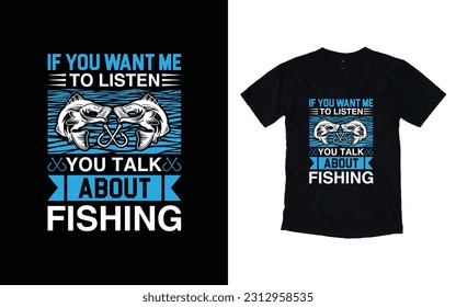 Fishing t shirt design fishing vector t shirt, Funny Fishing t shirts design, Vector graphic, typographic poster or t-shirt, Fishing t shirts design
