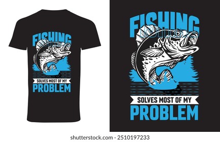 fishing t shirt design vector " fishing solves most of my problem