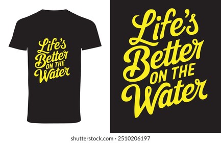 fishing t shirt design vector " life's better on the water