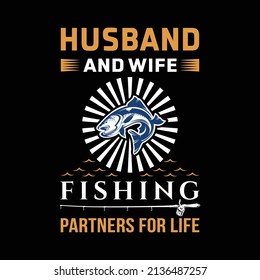 Fishing T Shirt Vector Design. Vintage Fishing Emblems, Fishing Labels, Badges. Husband Wife Fishing T Shirt Design