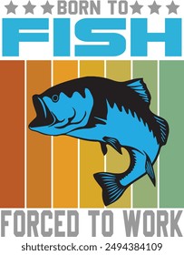 Fishing t shirts design, Vector graphic, typographic poster or t-shirt