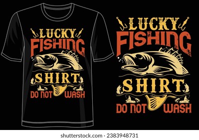 Fishing Tee - 'Lucky Fishing Shirt Do Not Wash' Stylish T-Shirt Design, illustration, typography, Premium Quality Wear, Artistic Expression