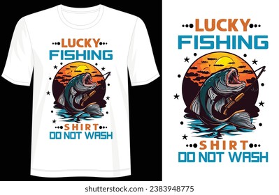 Fishing Tee - 'Lucky Fishing Shirt Do Not Wash' Modern T-Shirt Design, illustration, typography, Premium Quality Wear, Artistic Expression