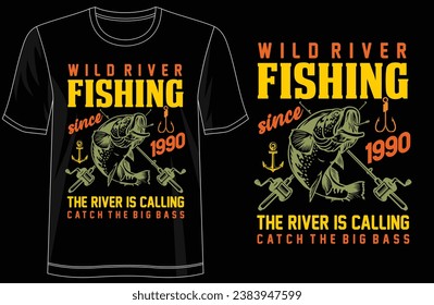 Fishing Tee - 'Wild River Fishing Since 1990 The River Is Calling Catch The Big Bass' Stylish T-Shirt Design, illustration, typography, Premium Quality Wear