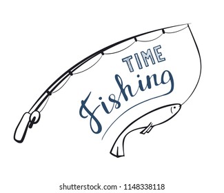 Fishing time. Calligraphy. Vector illustration Hobbies and recreation