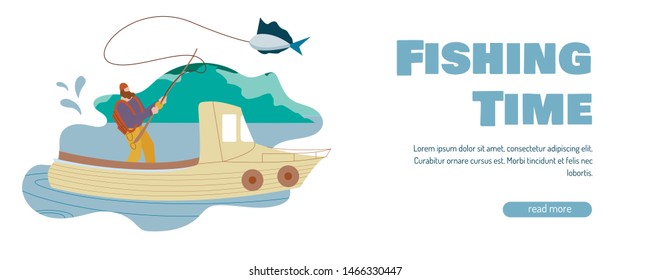 Fishing Time Landing Page Flat Vector Template. Fisherman Catching Fish, Using Rod Illustration. Fishery Industry, Outdoor Leisure, Hobby Website Homepage Layout. Fisher in Motor Boat