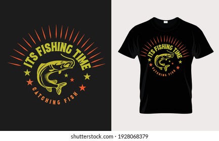 its fishing time t shirt design template , fishing t shirt 