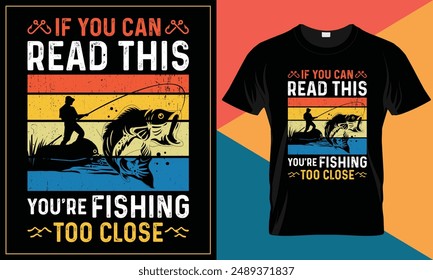 Fishing t-shirt, fishing t-shirt design, custom funny vector typography fishing t shirt design.