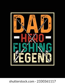 Fishing T-shirt Design Dad hero fishing legend