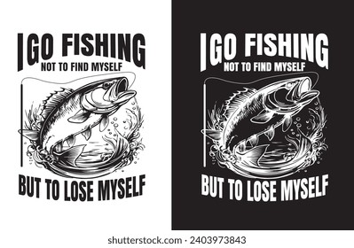 Fishing t-shirt design I  go fishing
