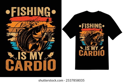 Fishing t-shirt design, Fishing is my cardio graphic design,Fishing is my cardio 
t-shirt design