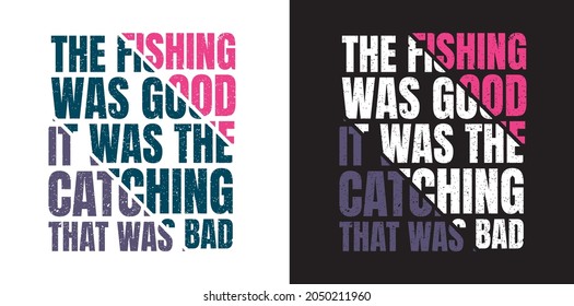 Fishing tshirt design, t shirt design , vector tshirt 