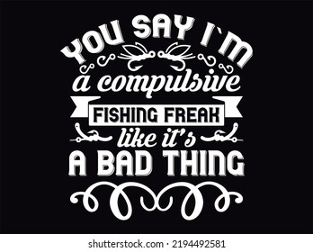 Fishing t-shirt design vector file