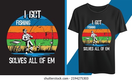 Fishing T-shirt Design. T-shirt Vector Template, Print Template, typography quotes, illustration, vector T-shirt,	