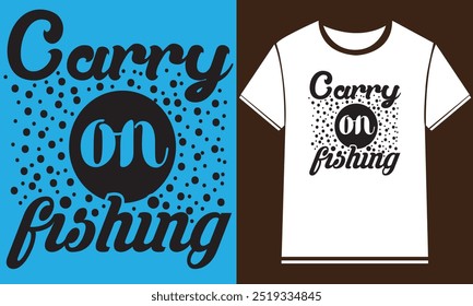  Fishing T-Shirt Design,New Fishing t shirt design, typography, vector design template,
      typography custom Fishing t shirt design ,motivational typography t-shirt design, Positive quotes         