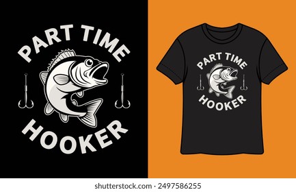 Teilzeit Haken bereit zum Drucken Fishing T Shirt Design, Wandkunst, Becher, Aufkleber, Banner, Tee, Kapuze, Vektor, Illustration