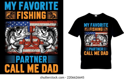 fishing typography T shirt design with editable vector graphic. my favourite fishing partner call me dad. Perfect for print items and bags, posters, cards. isolated on black and white background.